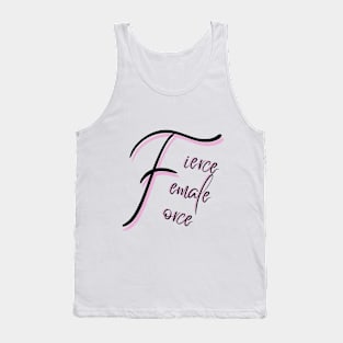 Fierce Female Force Tee Shirt Tank Top